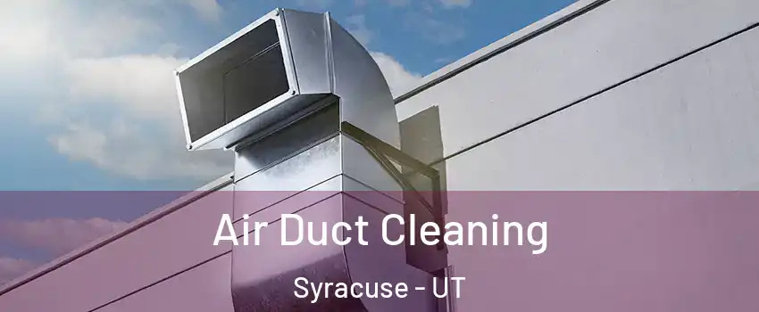  Air Duct Cleaning Syracuse - UT