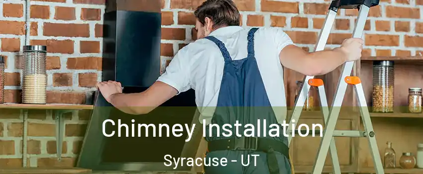  Chimney Installation Syracuse - UT