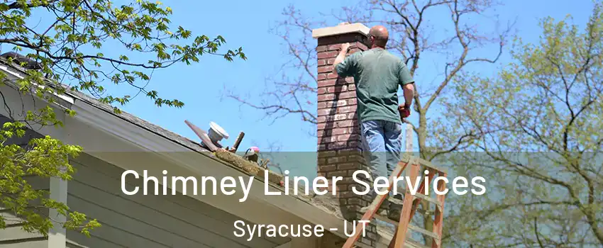  Chimney Liner Services Syracuse - UT