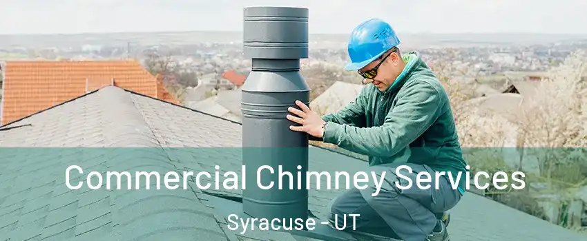  Commercial Chimney Services Syracuse - UT