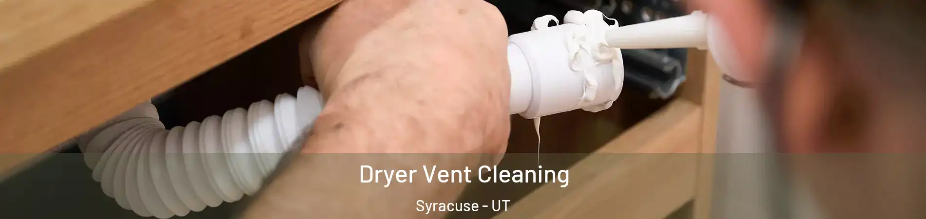  Dryer Vent Cleaning Syracuse - UT