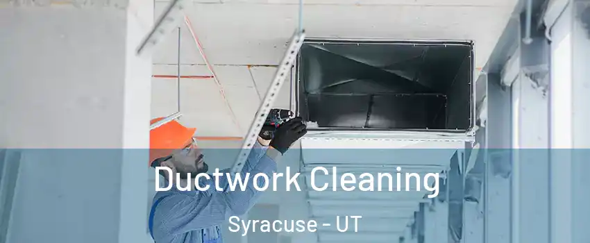  Ductwork Cleaning Syracuse - UT