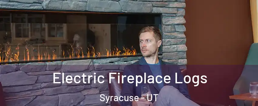  Electric Fireplace Logs Syracuse - UT