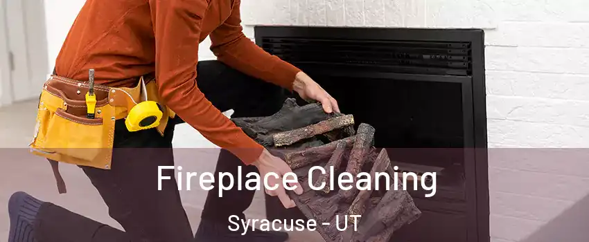  Fireplace Cleaning Syracuse - UT