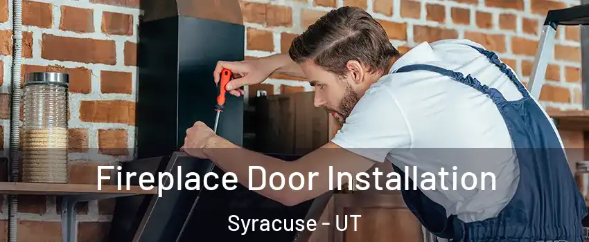  Fireplace Door Installation Syracuse - UT