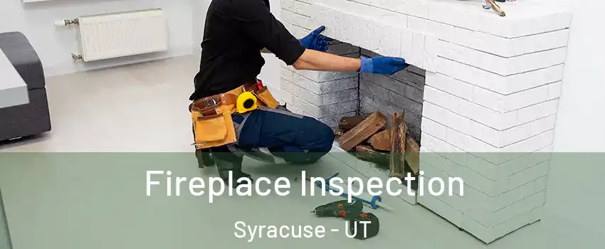 Fireplace Inspection Syracuse - UT