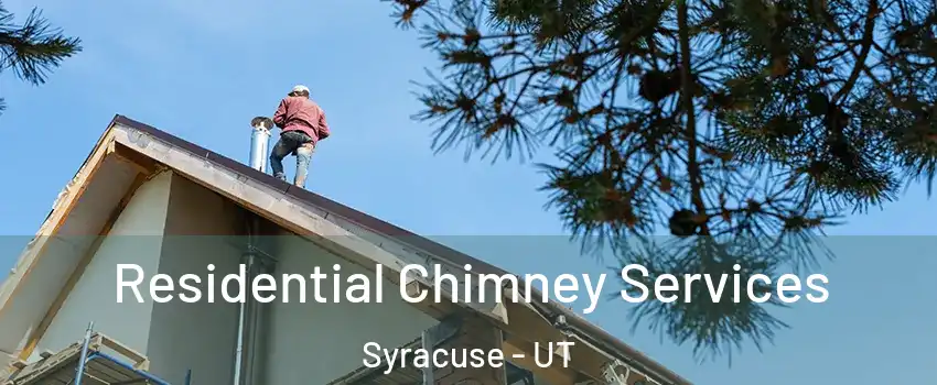  Residential Chimney Services Syracuse - UT