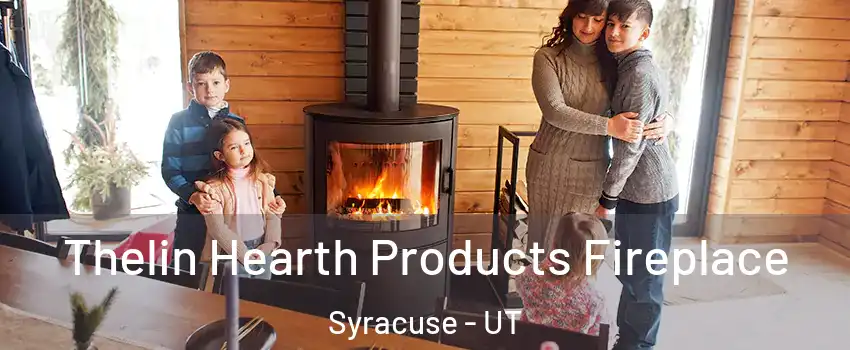  Thelin Hearth Products Fireplace Syracuse - UT