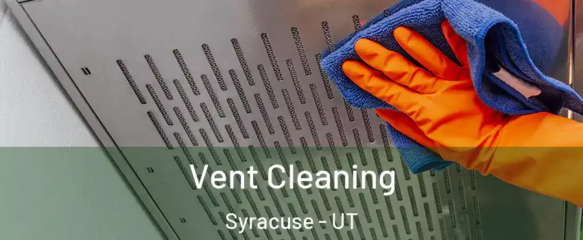  Vent Cleaning Syracuse - UT
